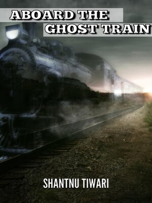 cover image of Aboard the Ghost Train
